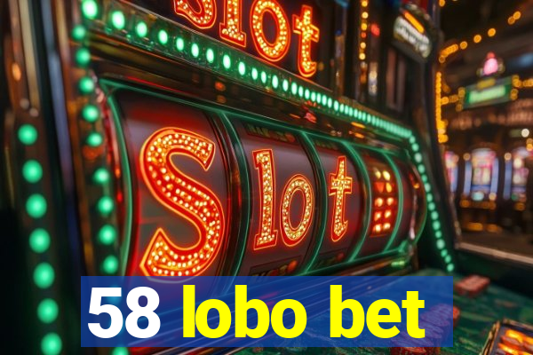 58 lobo bet